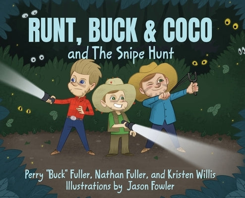 Runt, Buck & Coco and The Snipe Hunt by Fuller, Perry Buck