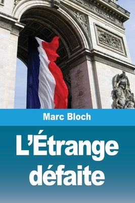 L'Étrange défaite by Bloch, Marc