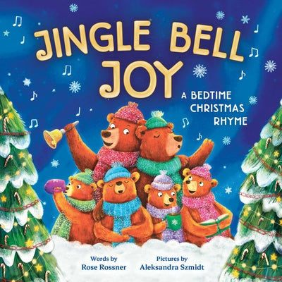 Jingle Bell Joy: A Bedtime Christmas Rhyme by Rossner, Rose