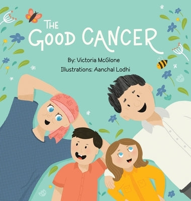 The Good Cancer by McGlone, Victoria