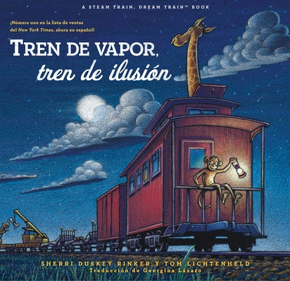 Tren de Vapor, Tren de Ilusión (Steam Train, Dream Train Spanish Language Edition) by Rinker, Sherri Duskey