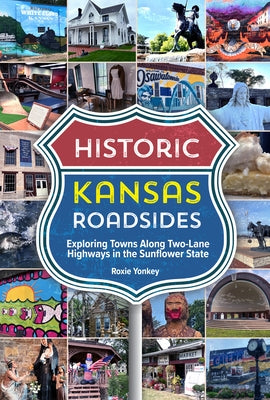 Historic Kansas Roadsides by Yonkey, Roxie