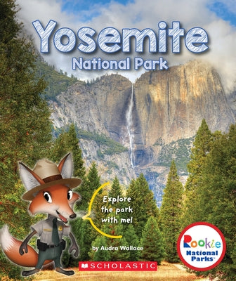 Yosemite National Park (Rookie National Parks) by Wallace, Audra
