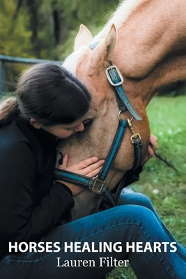 Horses Healing Hearts by Filter, Lauren