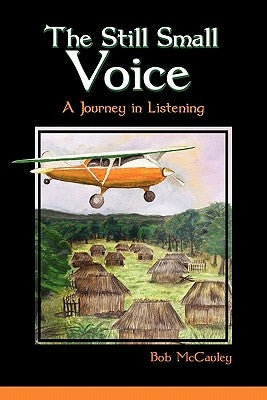 The Still Small Voice by McCauley, Bob