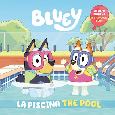 Bluey: The Pool/La Piscina (Bilingual English-Spanish Edition) by Penguin Young Readers Licenses