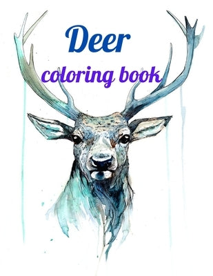 Deer coloring book: Deer coloring book for kids and adults, Animal Coloring for boy, girls, kids, deer Lover Gifts for Children, New Resea by Marie, Annie