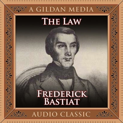 The Law Lib/E by Bastiat, Fr&#233;d&#233;ric