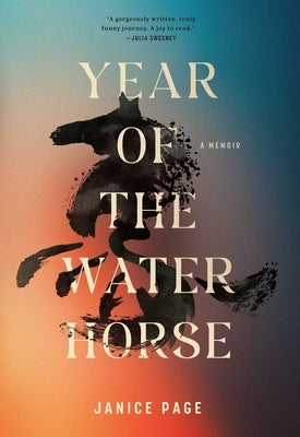 Year of the Water Horse: A Memoir by Page, Janice