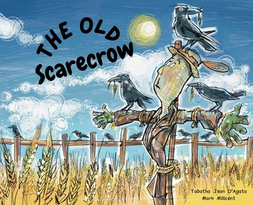 The Old Scarecrow by D'Agata, Tabatha Jean