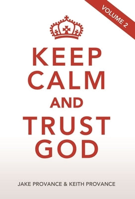 Keep Calm and Trust God, Volume 2 by Words, Of Faith