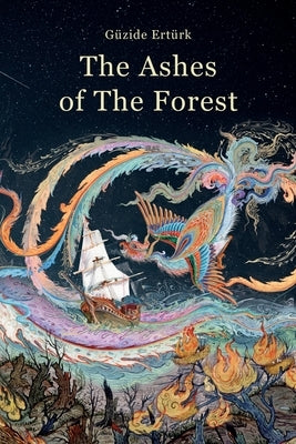 The Ashes of The Forest by ErtÃ¼rk, GÃ¼zide