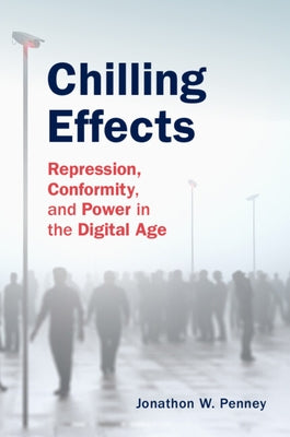 Chilling Effects by Penney, Jonathon W.