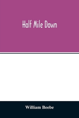 Half mile down by Beebe, William