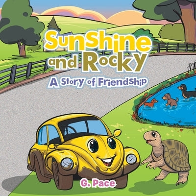 Sunshine and Rocky: A Story of Friendship by Pace, G.