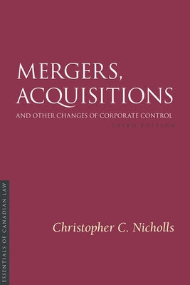 Mergers, Acquisitions and Other Changes of Corporate Control, 3/E by Nicholls, Christopher C.