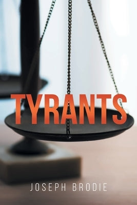 Tyrants by Brodie, Joseph