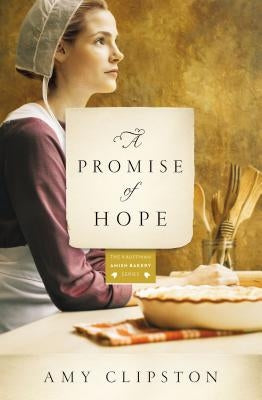 A Promise of Hope by Clipston, Amy