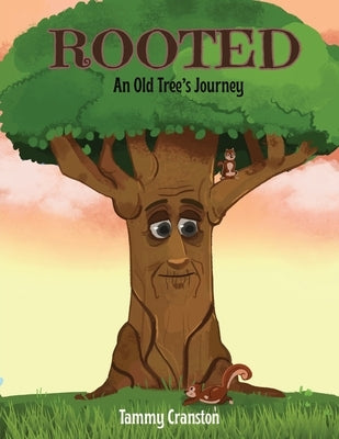 Rooted: An Old Tree's Journey by Cranston, Tammy