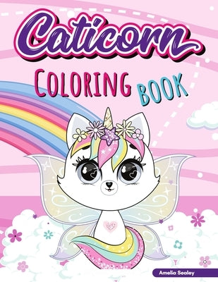 Cat Unicon Coloring Book for Kids: Adorable Cat Unicorn Coloring book for Girls ages 4-8 by Sealey, Amelia