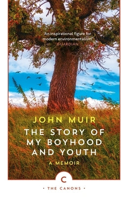 The Story of My Boyhood and Youth by Muir, John