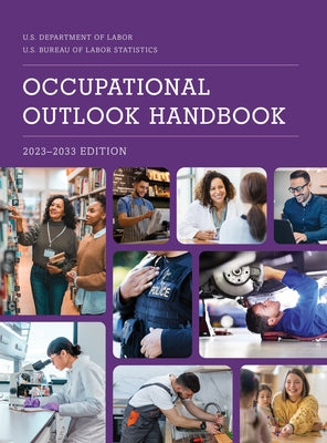 Occupational Outlook Handbook, 2023-2033 by Bureau of Labor Statistics