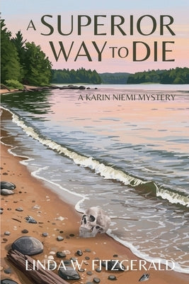 A Superior Way to Die: A Karin Niemi Mystery by Fitzgerald, Linda W.