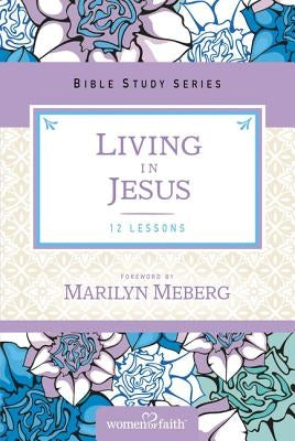 The Living in Jesus by Meberg, Marilyn