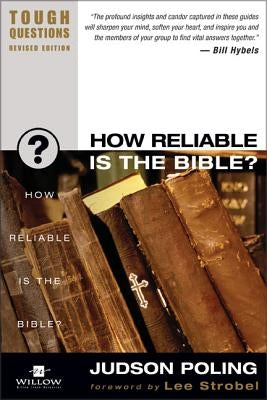 How Reliable Is the Bible? by Poling, Judson