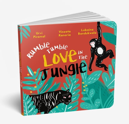 Rumble Tumble Love in the Jungle by Kanoria, Vineeta