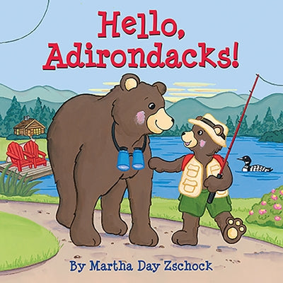 Hello, Adirondacks! by Zschock, Martha Day