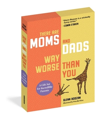 There Are Moms and Dads Way Worse Than You (Boxed Set): A Gift Set for Incredible Parents by Boozan, Glenn