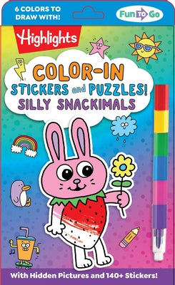 Color-In Stickers and Puzzles! Silly Snackimals: Deliciously Cute Hidden Pictures Puzzles and Sticker Activity Book with Color-In Animal and Snack Sti by Highlights