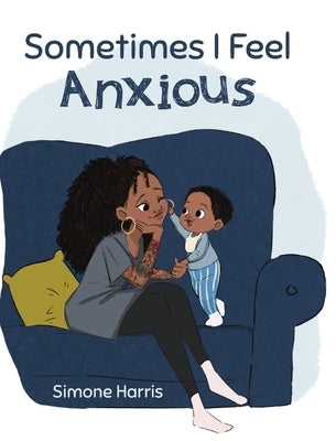 Sometimes I Feel Anxious by Harris, Simone