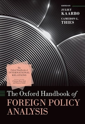 The Oxford Handbook of Foreign Policy Analysis by Kaarbo, Juliet
