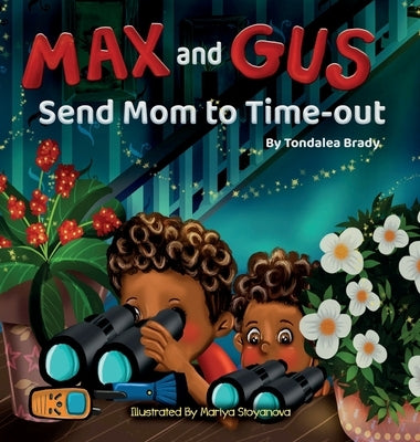 Max and Gus Send Mom to Time-out by Brady, Tondalea