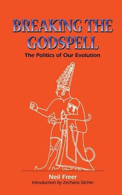 Breaking the Godspell by Freer, Neil