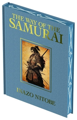 The Way of the Samurai: Luxury Full-Color Edition by Nitobe, Inazo