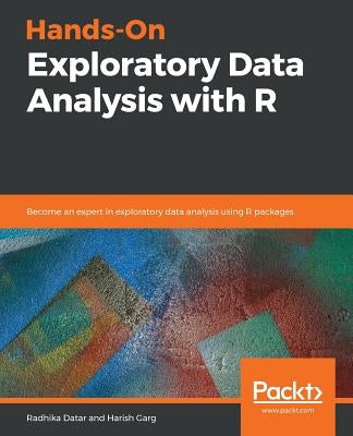 Hands-On Exploratory Data Analysis with R by Datar, Radhika