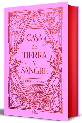 Casa de Tierra Y Sangre (Edición Especial) / House of Earth and Blood (Special Edition) by Maas, Sarah J.