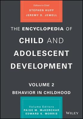 The Encyclopedia of Child and Adolescent Development: Biological, Neurological, and Cognitive Development by Hupp, Stephen