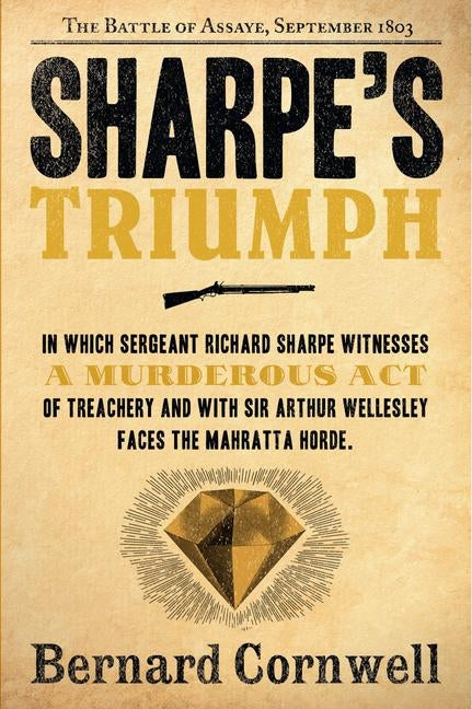 Sharpe's Triumph: The Battle of Assaye, September 1803 by Cornwell, Bernard
