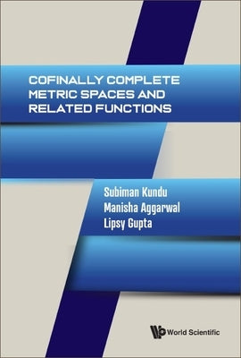 Cofinally Complete Metric Spaces and Related Functions by Kundu, Subiman