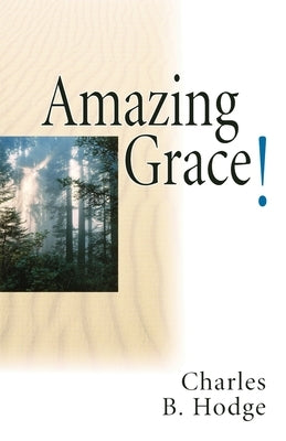 Amazing Grace by Hodge, Charles B.