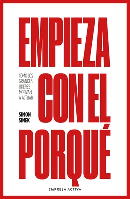 Empieza Con El Porque by Sinek, Simon