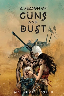 A Season of Guns and Dust by Hunter, Marshal A.