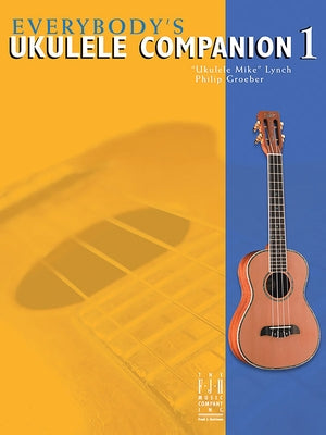 Everybody's Ukulele Companion Book 1 by Lynch, Ukulele Mike