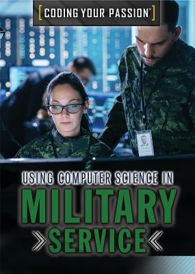 Using Computer Science in Military Service by Uhl, Xina M.