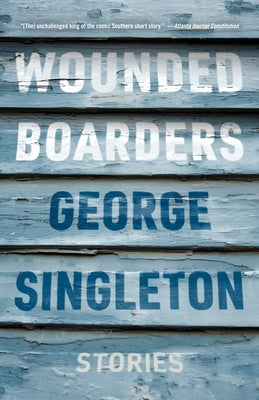 Wounded Boarders: Stories by Singleton, George