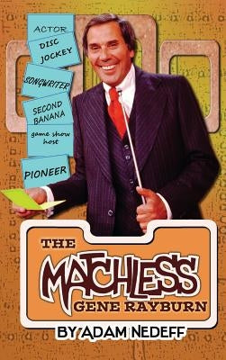 The Matchless Gene Rayburn (hardback) by Nedeff, Adam